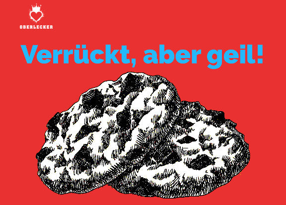 Verrückt, aber geil!